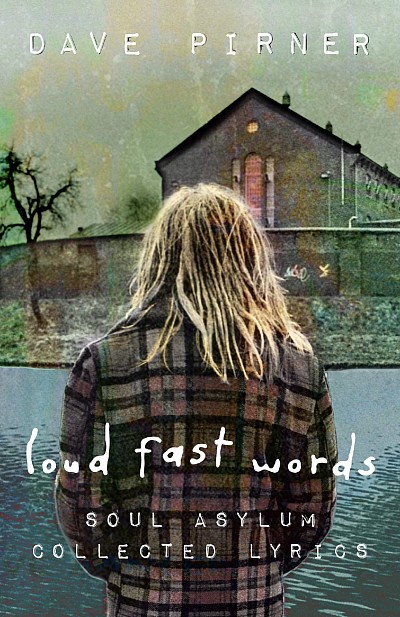 Loud Fast Words Dave Pirner Book